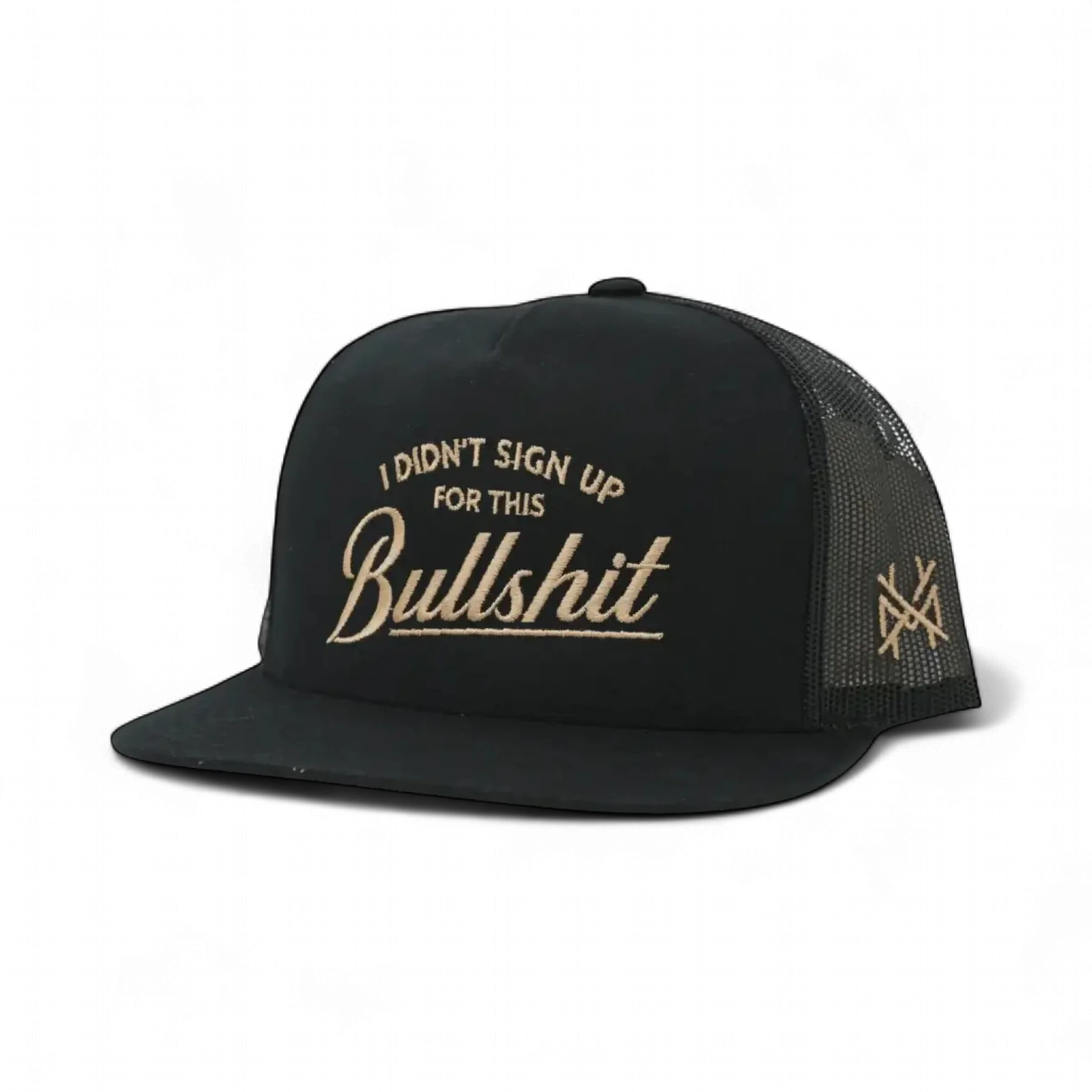 I Didn't Sign Up For This Bullshit Trucker Hat