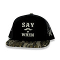 Say When Trucker Hat